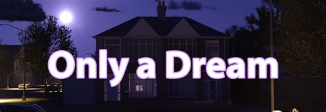 f95zone only a dream|Only A Dream [v1.0] [tightbuns] .